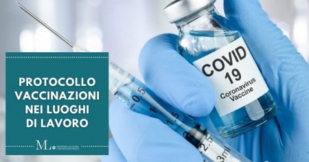 PROTOCOLLO NAZIONALE 6.04.2021 PER LA REALIZZAZIONE DI PIANI AZIENDALI FINALIZZATI ALL'ATTIVAZIONE DI PUNTI STRAORDINARI DI VACCINAZIONE